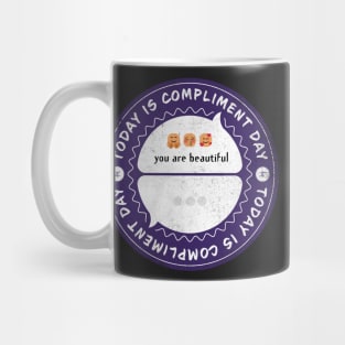 Today is Compliment Day Mug